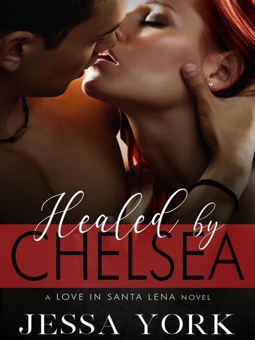 Title details for Healed by Chelsea by Jessa York - Available
